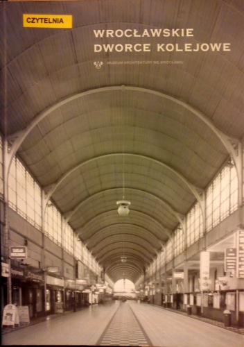 Wrocławskie dworce kolejowe - praca zbiorowa