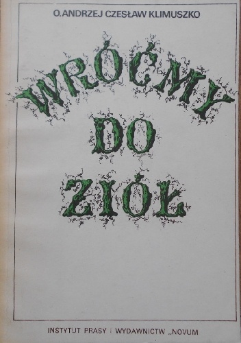 Wróćmy do ziół - Andrzej Czesław Klimuszko