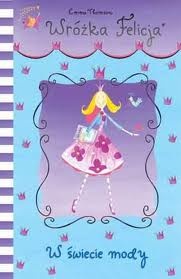 Wróżka Felicja w świecie mody - Emma Thomson