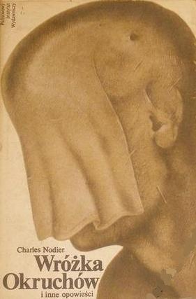Wróżka Okruchów i inne opowieści - Charles Nodier