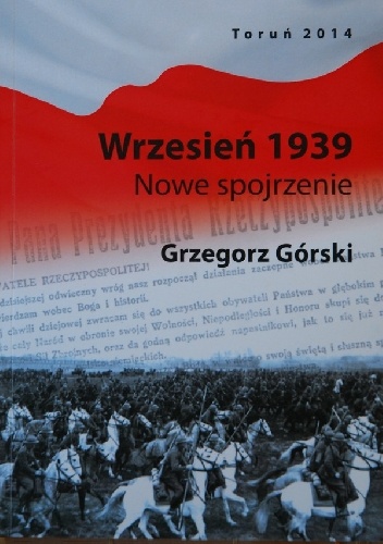Wrzesień 1939. Nowe spojrzenie - Grzegorz Górski