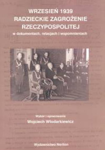 Wrzesień 1939 Radzieckie zagrożenie Rzeczypospolitej - Wojciech Włodarkiewicz