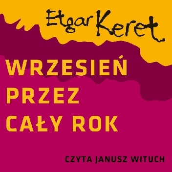 Wrzesień przez cały rok - Etgar Keret
