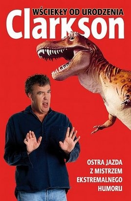 Wściekły od urodzenia - Jeremy Clarkson