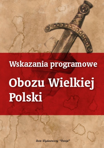 Wskazania programowe Obozu Wielkiej Polski - praca zbiorowa