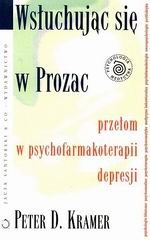 Wsłuchując się w Prozac - Peter D. Kramer