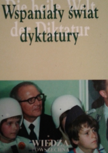 Wspaniały świat dyktatury