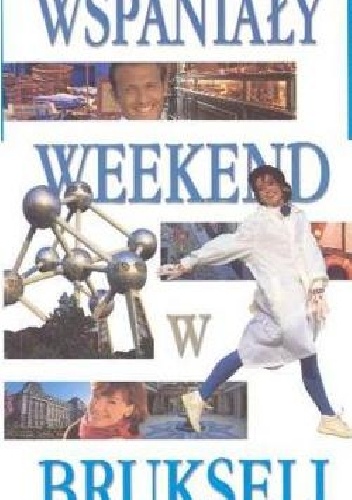 Wspaniały weekend w Brukseli - Katherine Vanderhaeghe