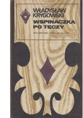 Wspinaczka po tęczy - Władysław Krygowski