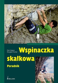 Wspinaczka skałkowa - Douglas Hunter, Dan Hague