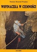 Wspinaczka w ciemności - Tomasz Konrad Pryjma
