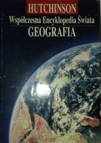 Współczesna Encyklopedia Świata. Geografia Tom I - praca zbiorowa