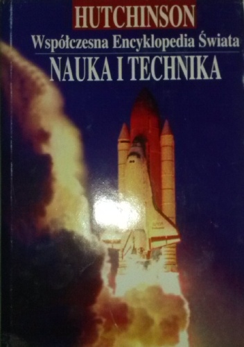 Współczesna Encyklopedia Świata. Nauka i Technika Tom I - praca zbiorowa