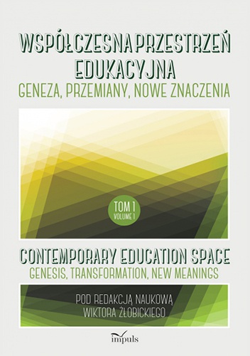 Współczesna przestrzeń edukacyjna. Tom 1 - Wiktor Żłobicki