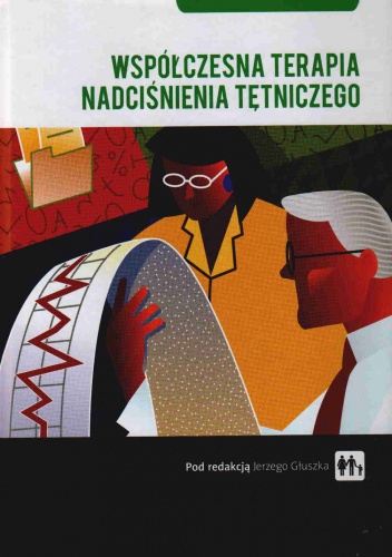 Współczesna terapia nadciśnienia tętniczego - Jerzy Głuszek