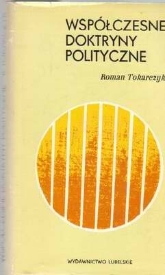 Współczesne doktryny polityczne - Roman Andrzej Tokarczyk