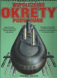 Współczesne okręty podwodne - John Jordan, David Miller