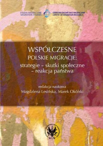 Współczesne polskie migracje - Marek Okólski, Lesińska Magdalena