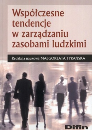 Współczesne tendencje w zarządzaniu zasobami ludzkimi