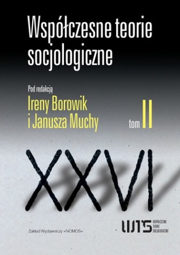 Współczesne teorie socjologiczne. Antologia tekstów. Tom 2 - Irena Borowik, Janusz Mucha