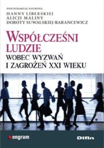 Współcześni ludzie wobec wyzwań i zagrożeń XXI wieku