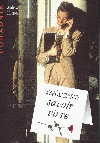 Współczesny savoir vivre - Andrea Hurton
