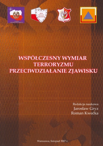 Współczesny wymiar terroryzmu. Przeciwdziałanie zjawisku. - praca zbiorowa