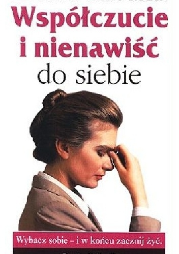 Współczucie i nienawiść do siebie - Theodore Isaac Rubin