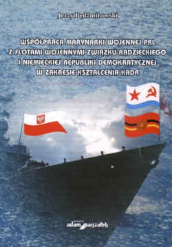 Współpraca maryn.wojen.PRL z flot.wojen.związ.Radz.i NRD.... - J. Będźmirowski