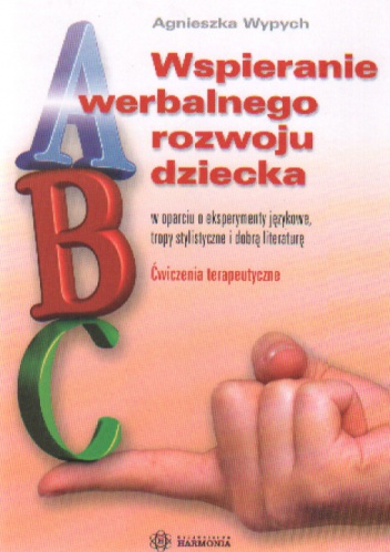 WSPOMAGANIE WERBALNEGO ROZWOJU DZIECKA - Agnieszka Wypych