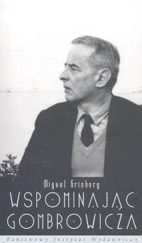 Wspominając Gombrowicza - Miguel Grinberg, Rita Gombrowicz