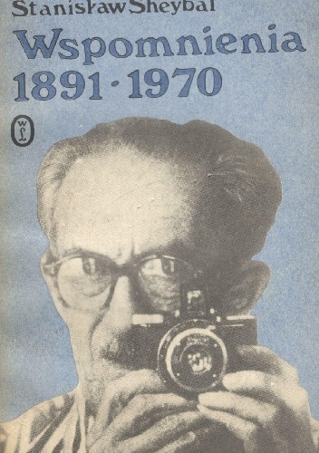 Wspomnienia 1891-1970 - Stanisław Sheybal