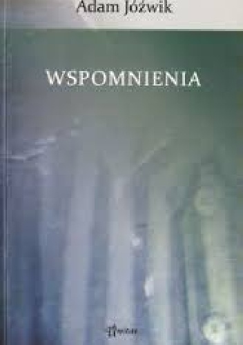 Wspomnienia - Adam Jóźwik