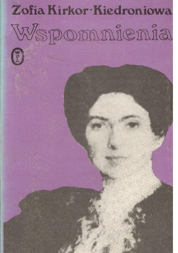 Wspomnienia część 2 - Zofia Kiror-Kiedroniowa