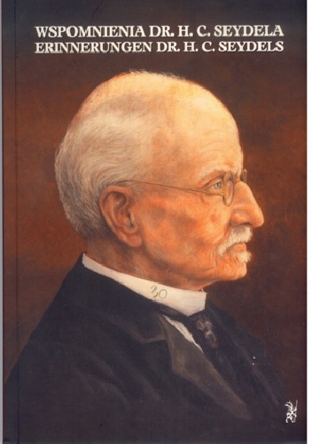 Wspomnienia Dr. H. C. Seydela, tajnego radcy prawnego w Jeleniej Górze z jego działalności w Towarzystwie Karkonoskim - Hugo Seydel