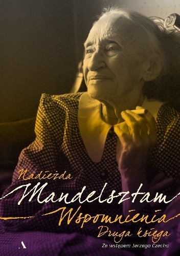Wspomnienia. Druga księga - Nadieżda Mandelsztam