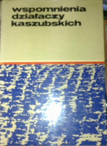 Wspomnienia działaczy kaszubskich - Józef Pawlik
