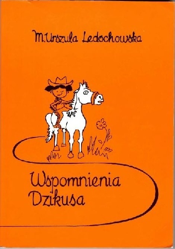 Wspomnienia Dzikusa - Św. Urszula Ledóchowska
