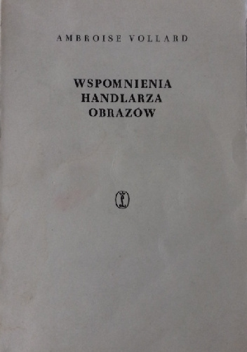 Wspomnienia handlarza obrazów - Ambroise Vollard