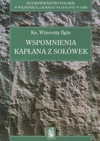 Wspomnienia kapłana z Sołówek - Wincenty Ilgin