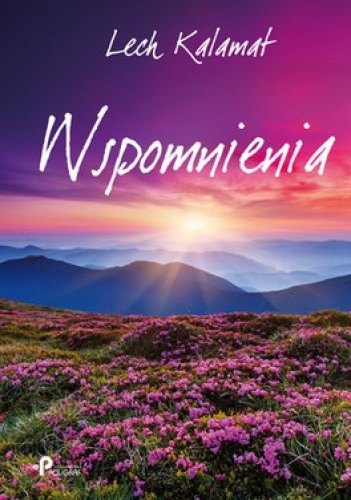 Wspomnienia - Lech Kalamat