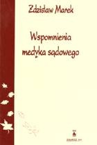 Wspomnienia medyka sądowego - Zdzisław Marek