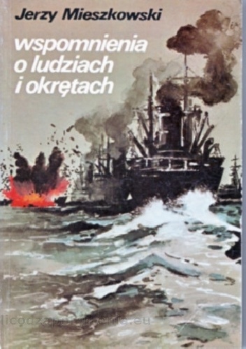 Wspomnienia o ludziach i okrętach - Jerzy Mieszkowski