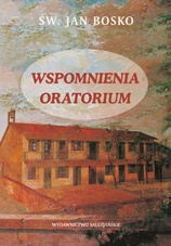 Wspomnienia Oratorium - Jan Bosko