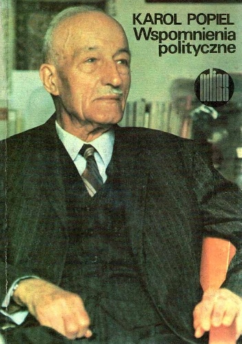 Wspomnienia polityczne - Karol Popiel