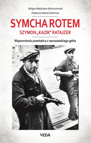 Wspomnienia powstańca z getta warszawskiego - Symcha Rotem