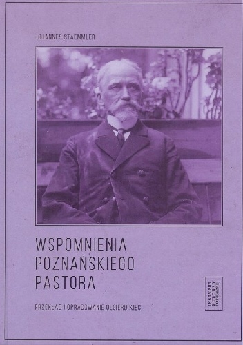 Wspomnienia poznańskiego pastora - Johannes Staemmler