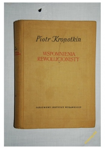 Wspomnienia rewolucjonisty - Piotr Kropotkin