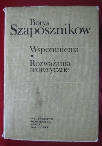 Wspomnienia. Rozważania teoretyczne - Borys Szaposznikow