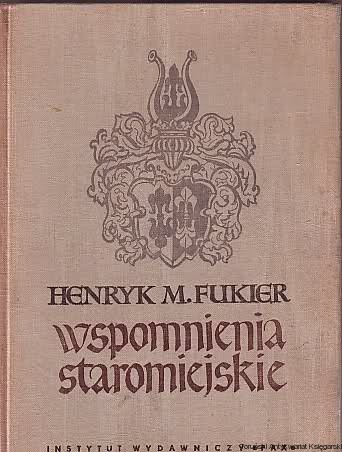 Wspomnienia staromiejskie - Henryk M. Fukier